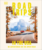 Road Trips in the USA: 50 Adventures on the Open Road - Ingram