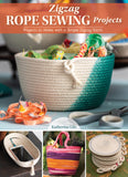 Zigzag Rope Sewing Projects: 16 Home Accessories to Make with a Simple Stitch - Ingram