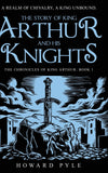 The Story of King Arthur and his Knights