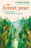 The Forest Year: Finding Hope in a World Worth Saving