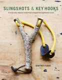 Slingshots & Key Hooks: 15 Everyday Objects Made from Foraged and Gathered Wood - Ingram