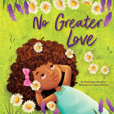 No Greater Love: A Celebration of How High, How Deep, and How Wide God's Love Is for His Children -- A Joyful Picture Book Celebration for Springtime - Ingram