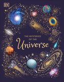 The Mysteries of the Universe: Discover the Best-Kept Secrets of Space