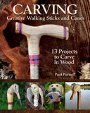 Carving Creative Walking Sticks and Canes: 13 Projects to Carve in Wood - Ingram