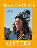 The Wandering Knitter: Learn New Techniques, One Project & Place at a Time