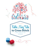 Fables & Fairy Tales to Cross Stitch: French Charm for Your Stitchwork - Ingram