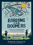 Birding for Boomers: And Everyone Else Brave Enough to Embrace the World's Most Rewarding and Frustrating Activity - Ingram