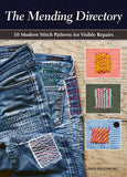 The Mending Directory: 50 Modern Stitch Patterns for Visible Repairs - Ingram