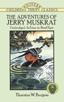 The Adventures of Jerry Muskrat by Thornton W. Burgess