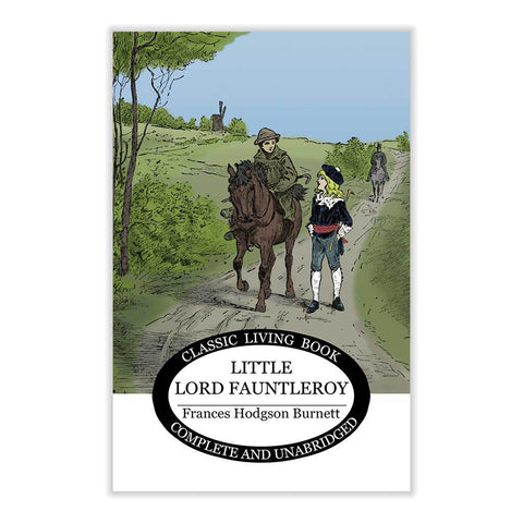 Little Lord Fauntleroy by Frances H. Burnett