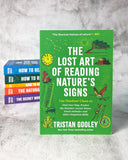 The Lost Art of Reading Nature's Signs by Tristan Gooley