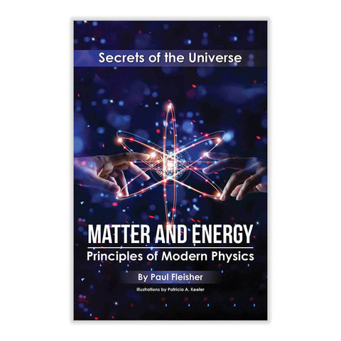 Matter and Energy: Principles of Matter and Thermodynamics (Secrets of the Universe #2)