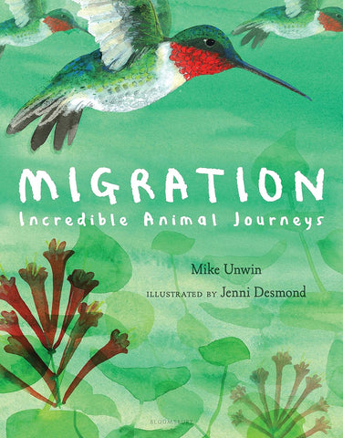 Migration: Incredible Animal Journeys by Mike Unwin