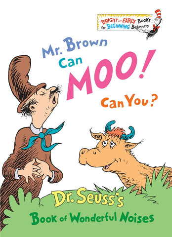 Mr. Brown Can Moo! Can You?: Dr. Seuss's Book of Wonderful Noises by Dr. Suess