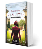 Becoming Mrs. Lewis: Expanded Edition by Patti Callahan