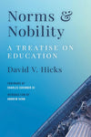 Norms and Nobility: A Treatise on Education (2ND ed.) by David Hicks (Online Price)