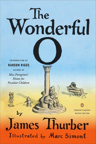 The Wonderful O: (Penguin Classics Deluxe Edition) by James Thurber
