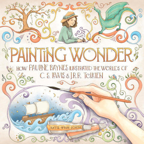 PREORDER: Painting Wonder: How Pauline Baynes Illustrated the Worlds of C. S. Lewis and J.R.R. Tolkien