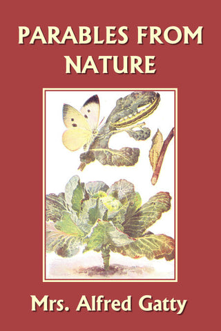 Parables from Nature by Mrs. Alfred Getty (Yesterday's Classics)