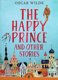 The Happy Prince and Other Stories (Puffin Classics) by Oscar Wilde