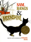 Sam, Bangs & Moonshine: (Caldecott Medal Winner) by Eveline Ness