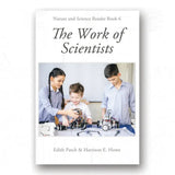 The Work of Scientists Nature and Science Reader Book #6 by Edith M. Patch
