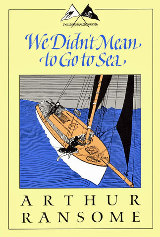 We Didn't Mean to Go to Sea (Swallows and Amazons #7) by Arthur Ransome