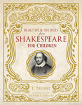 Beautiful Stories from Shakespear for Children by E.Nesbit, illus. by Arthur Rackham