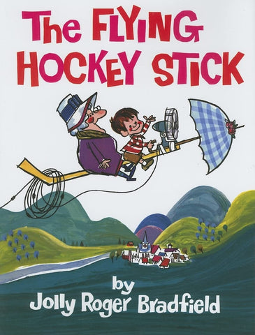 The Flying Hockey Stick by Jolly Roger Bradfield