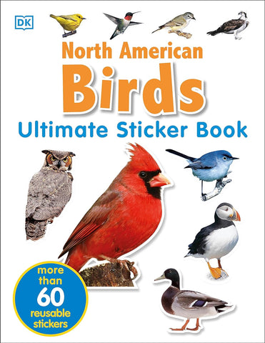 Ultimate Sticker Book: North American Birds: Over 60 Reusable Full-Color Stickers