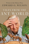 Tales from the Ant World by Edward O. Wilson