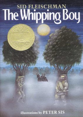 The Whipping Boy: A Newbery Award Winner by Sid Fleischman, Peter Sis