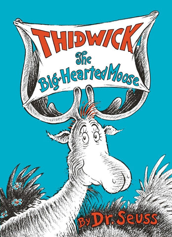 Thidwick the Big-Hearted Moose by Dr. Suess