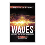 Waves: Principles of Light, Electricity and Magnetism (Secrets of the Universe #5)