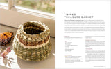 Weaving Wild Baskets: Techniques and Projects Using Foraged Leaves, Grasses, Vines, and Bark by Katie Grove