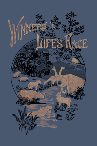 Winners in Life's Race by Arabella B. Buckley (Yesterday's Classics)