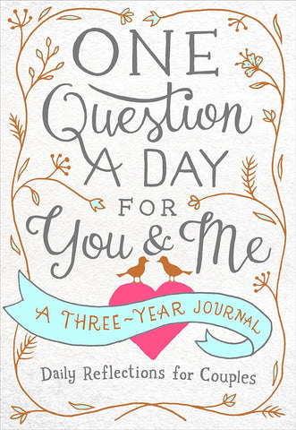 One Question a Day for You & Me: A Three-Year Journal: Daily Reflections for Couples