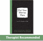 Put Your Worries Here: A Creative Journal for Teens with Anxiety