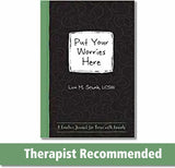 Put Your Worries Here: A Creative Journal for Teens with Anxiety