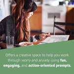 Put Your Worries Here: A Creative Journal for Teens with Anxiety