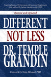 Different, Not Less (Revised edition) by Dr. Temple Grandin
