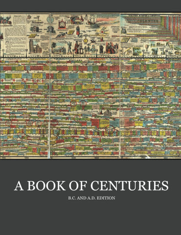 A Book of Centuries (BC & AD Edition) by Living Book Press