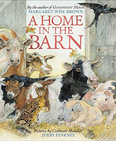 A Home in the Barn by Margaret Wise Brown, Jerry Pinkney