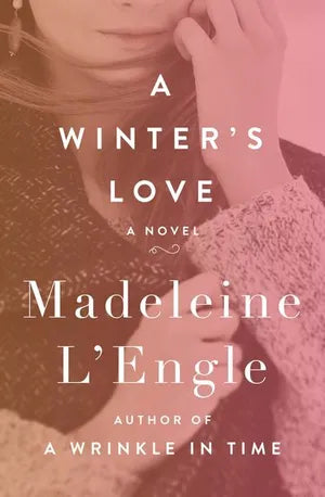 A Winter's Love by Madeleine L'Engle