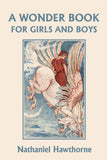 A Wonder Book for Girls and Boys, Illustrated Edition, by Nathaniel Hawthorne