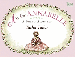 A is for Annabelle: A Doll's Alphabet by Tasha Tudor