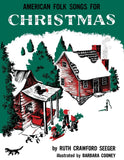 American Folk Songs for Christmas by Ruth Crawford Seeger, Barbara Cooney