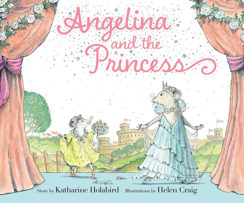 Angelina and the Princess (Angelina Ballerina) by Katharine Holabird