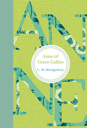 Anne of Green Gables (Anne of Green Gables #1) by L.M. Montgomery