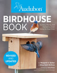 Audubon Birdhouse Book: Building, Placing, and Maintaining Great Homes